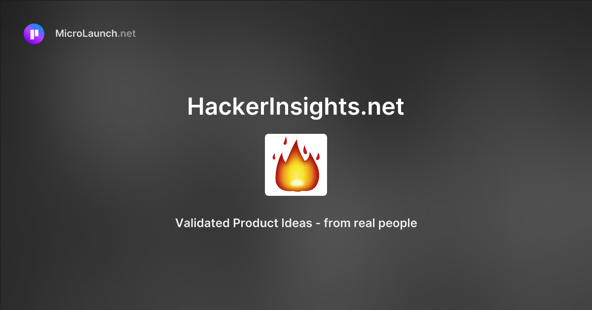 HackerInsights.net is now on Microlaunch
