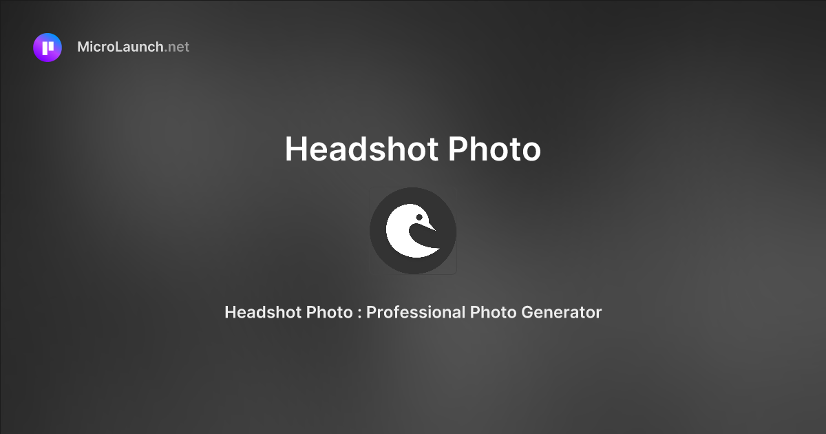 Headshot Photo is now on Microlaunch