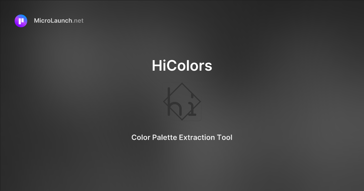 HiColors is now on Microlaunch