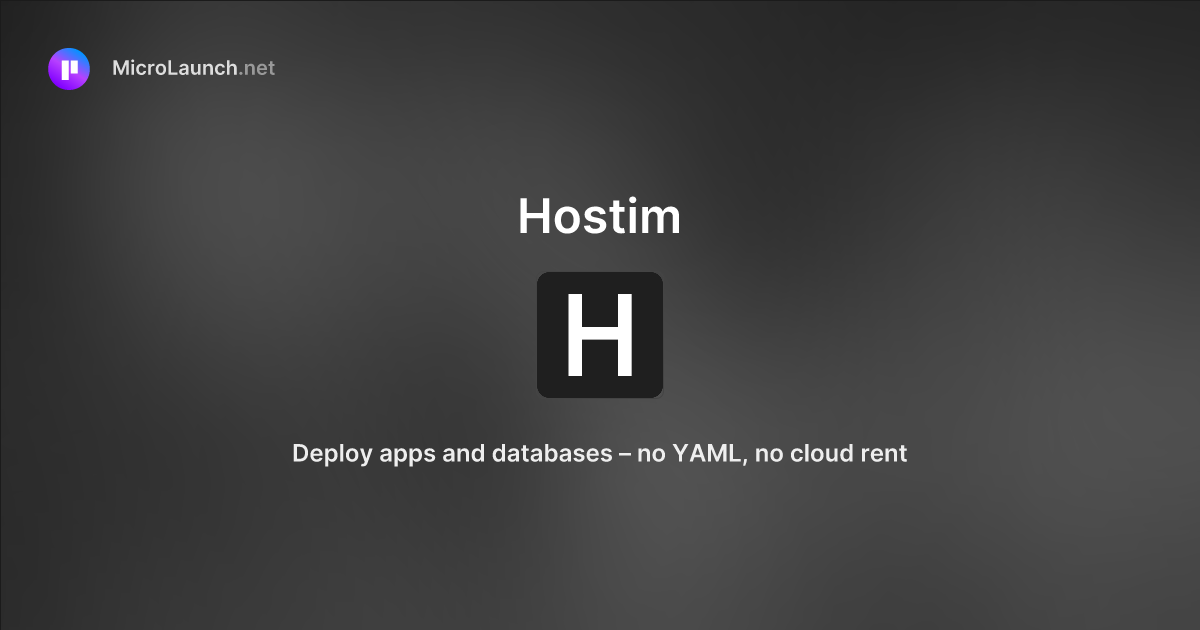 Hostim is now on Microlaunch