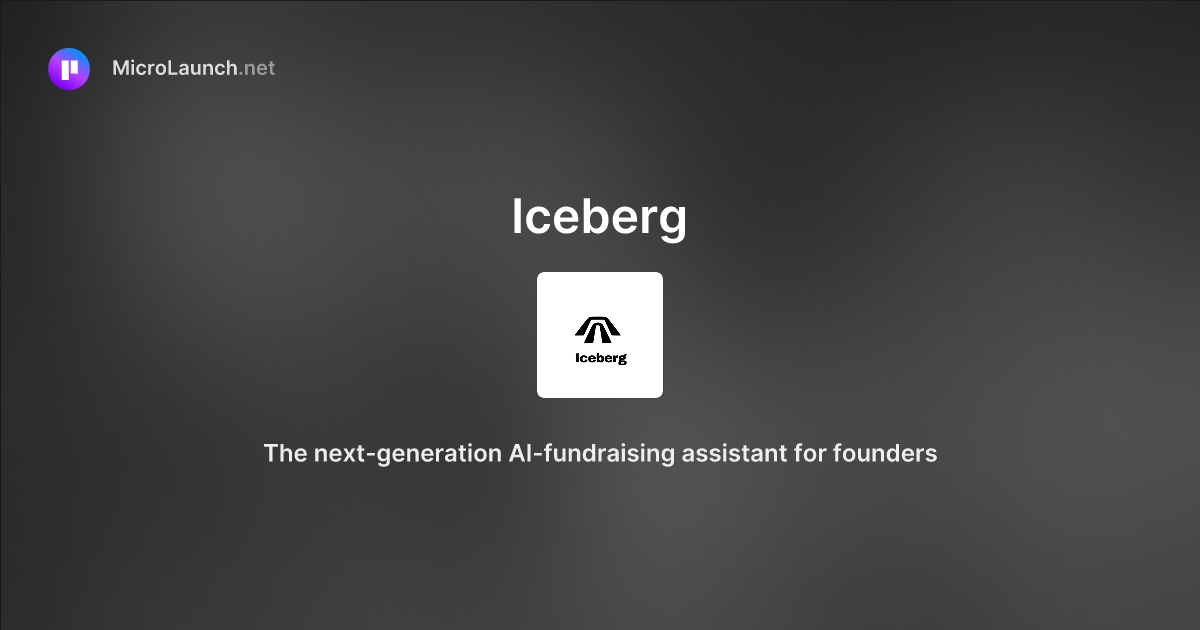 Iceberg is now on Microlaunch