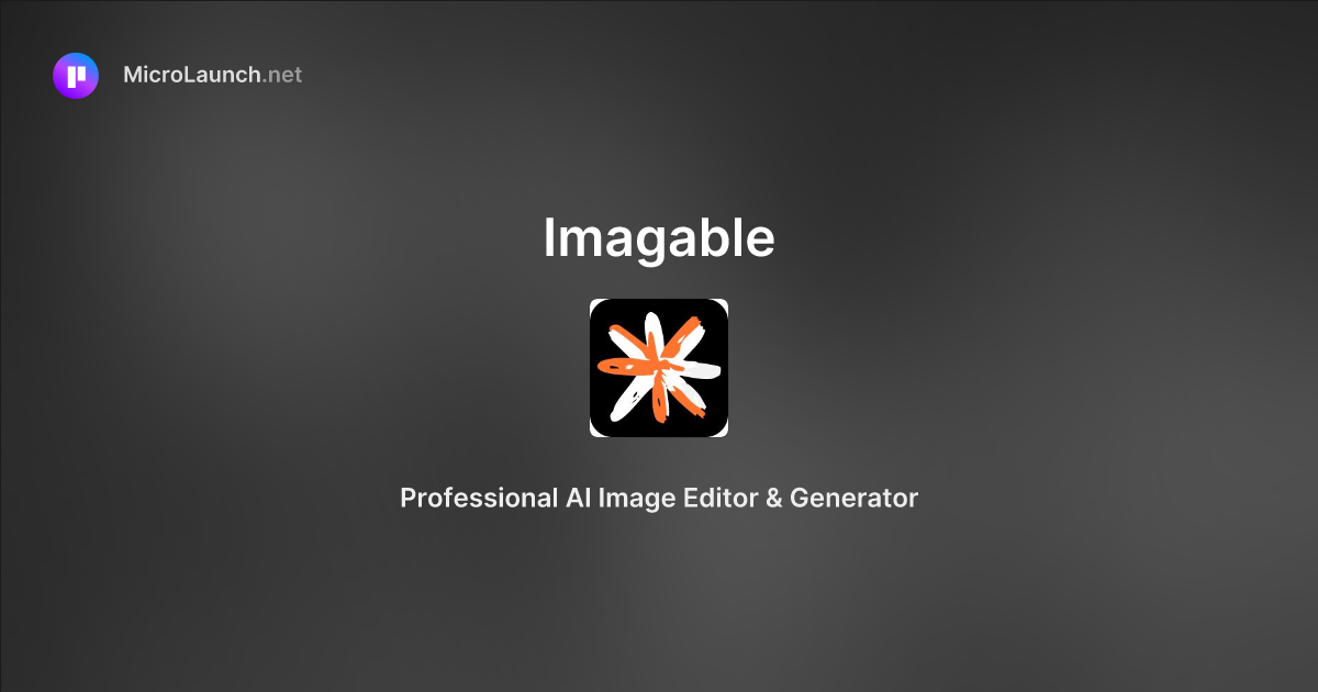 Imagable is now on Microlaunch