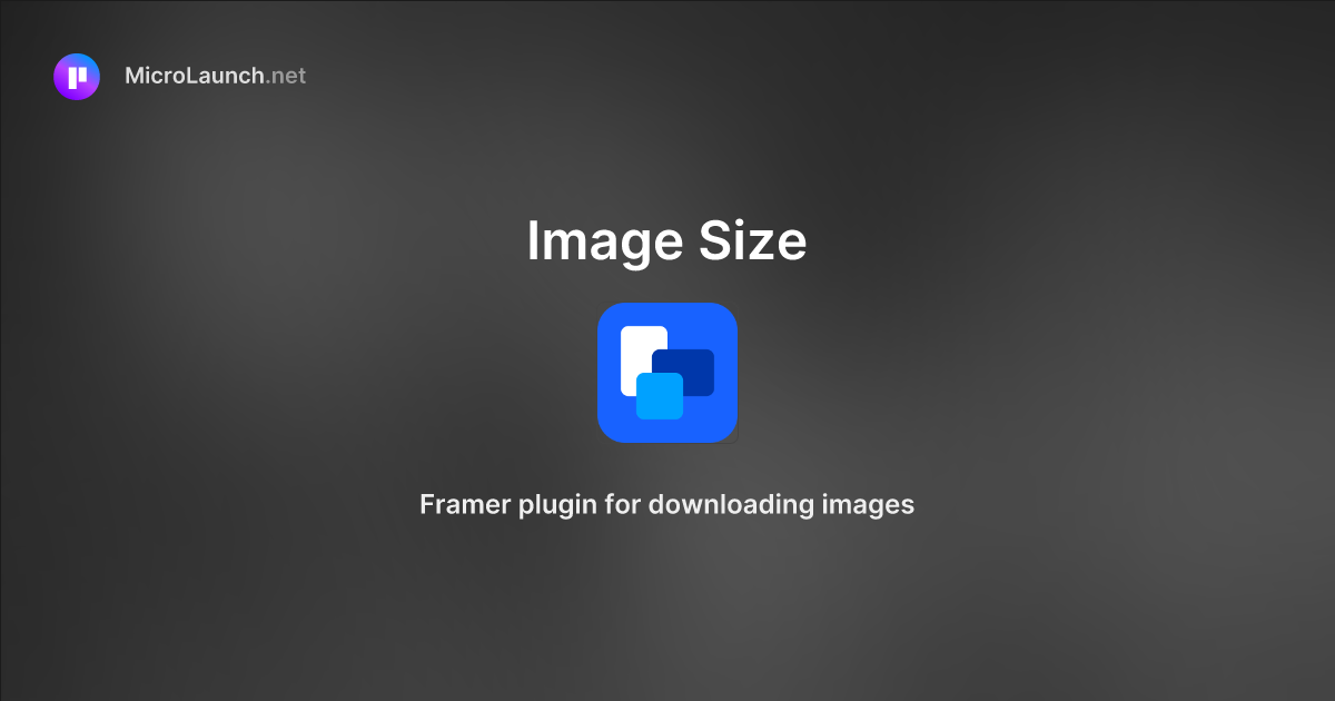 Image Size is now on Microlaunch