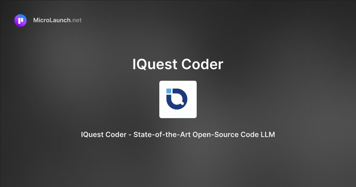 IQuest Coder is now on Microlaunch