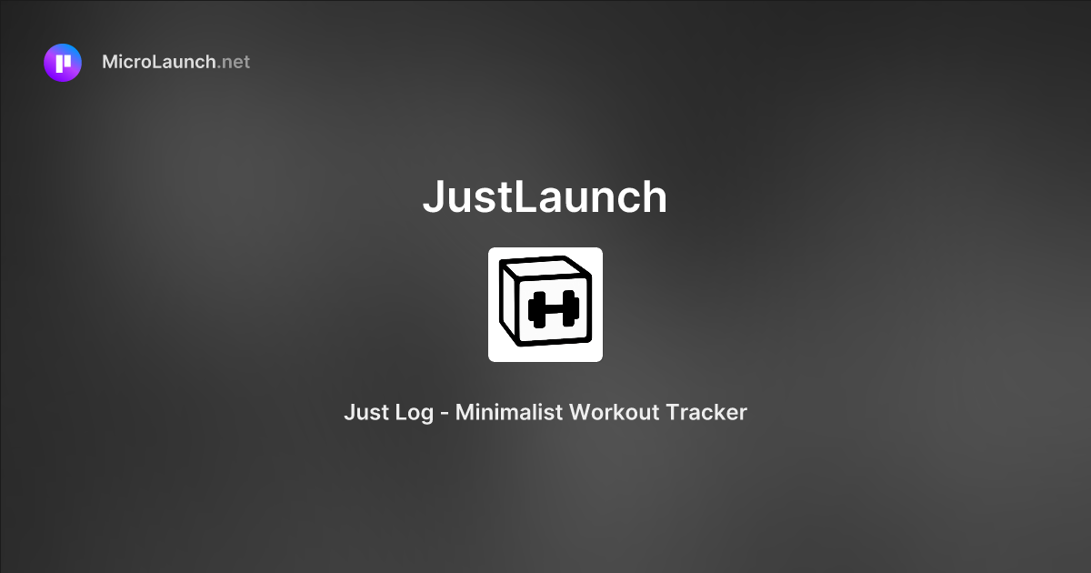 JustLaunch is now on Microlaunch