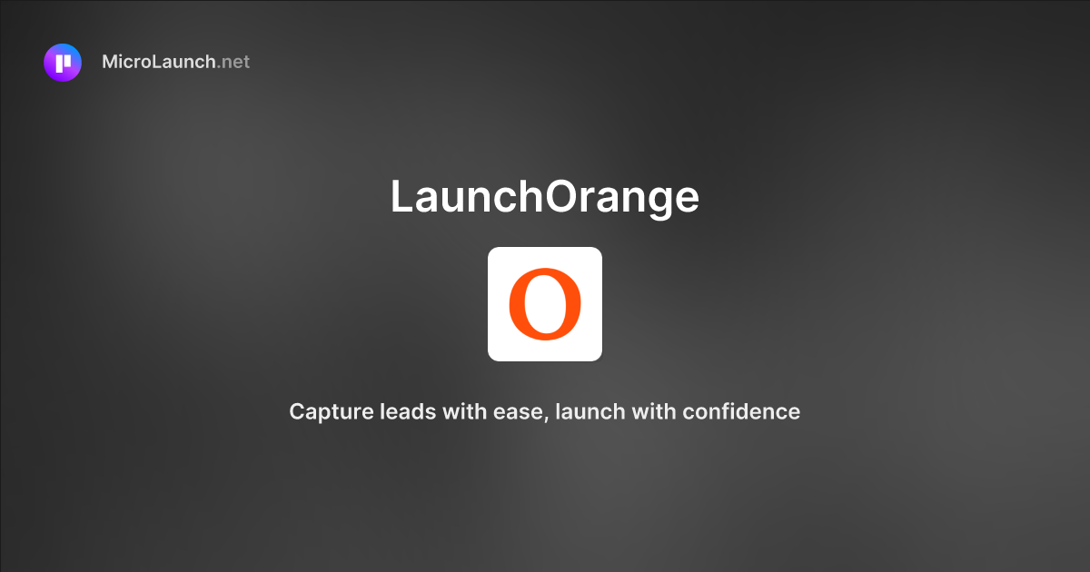 LaunchOrange is now on Microlaunch