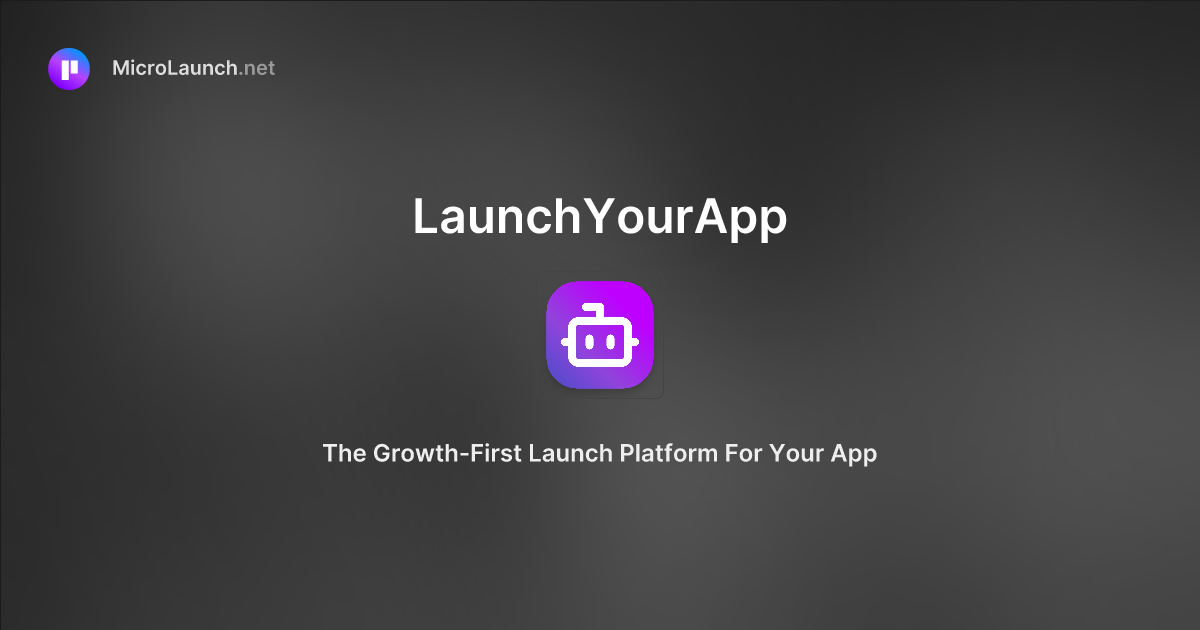 LaunchYourApp is now on Microlaunch