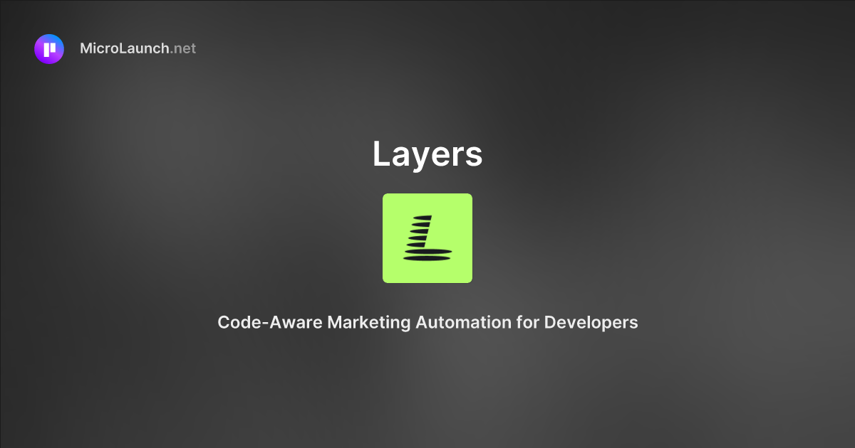 Layers is now on Microlaunch
