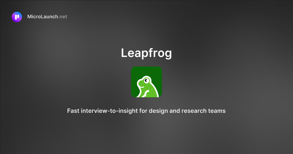 Leapfrog is now on Microlaunch