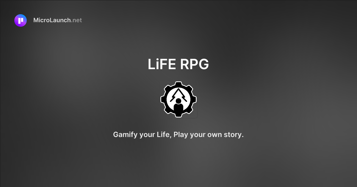 LiFE RPG is now on Microlaunch