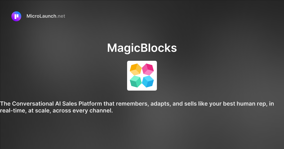 MagicBlocks is now on Microlaunch