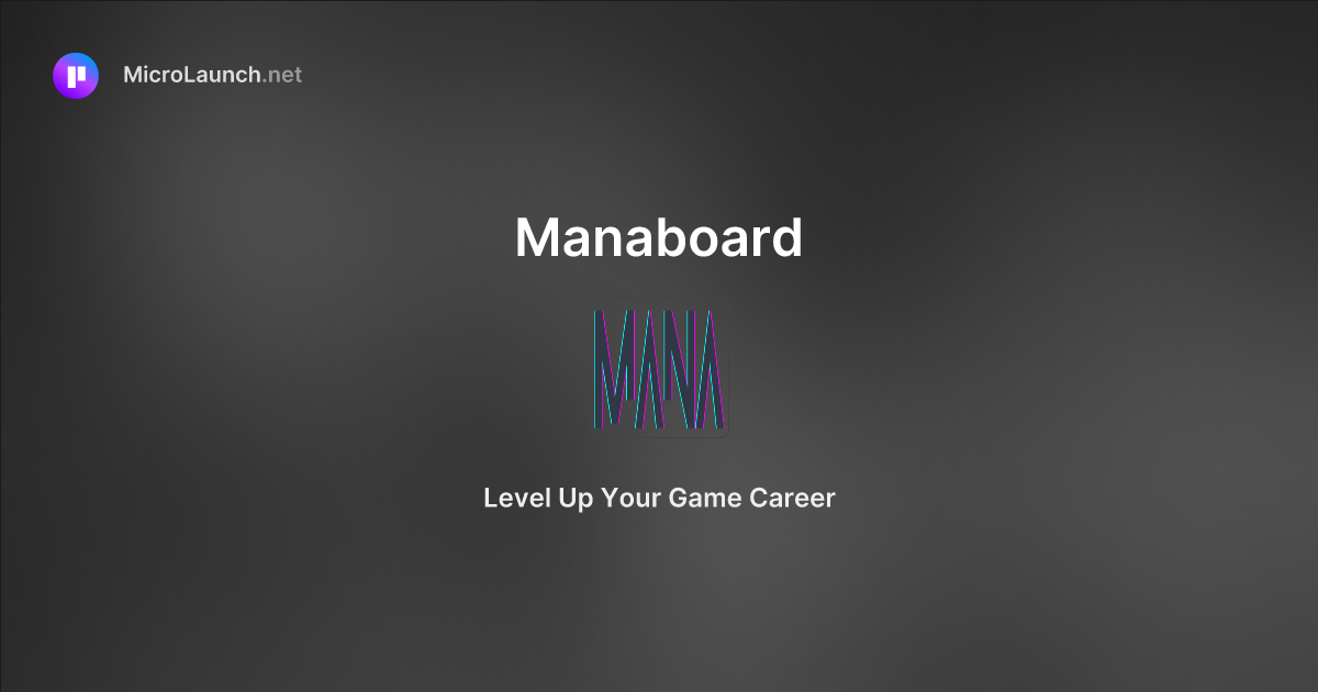 Manaboard is now on Microlaunch