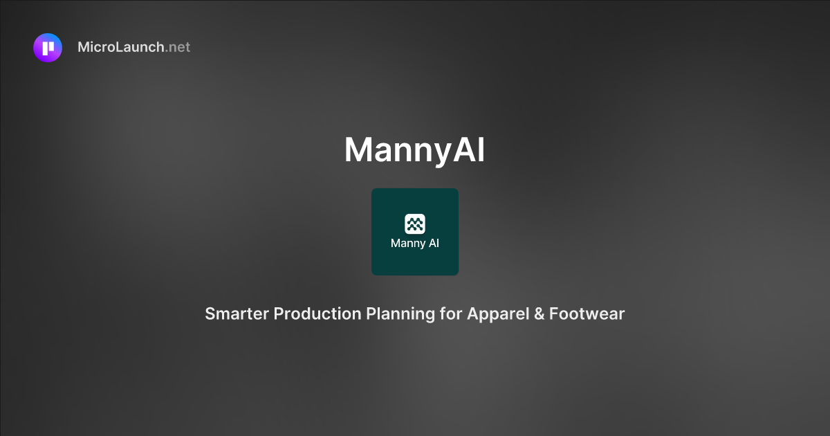 MannyAI is now on Microlaunch