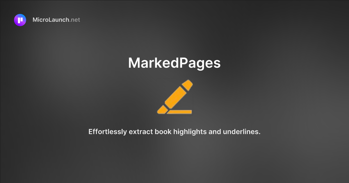 MarkedPages is now on Microlaunch