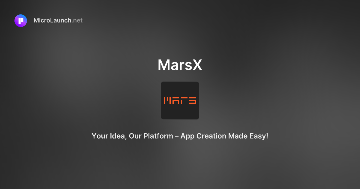 MarsX is now on Microlaunch