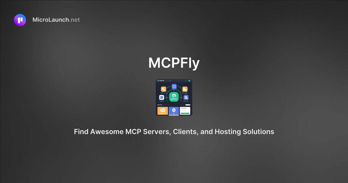 MCPFly is now on Microlaunch