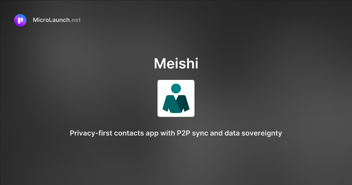 Meishi is now on Microlaunch