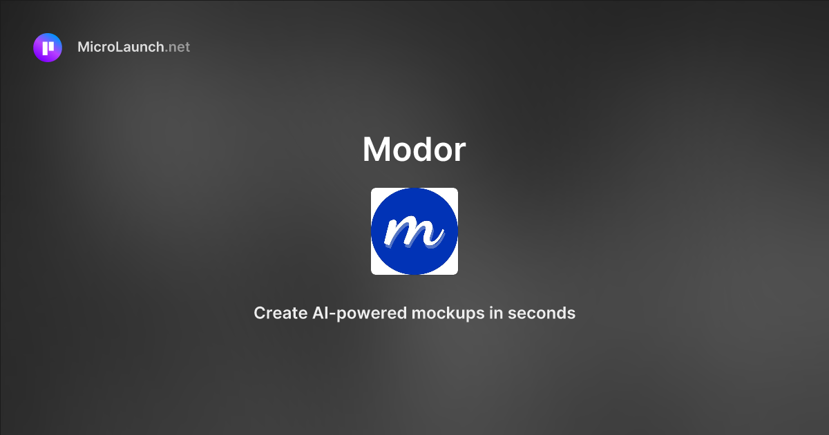 Modor is now on Microlaunch