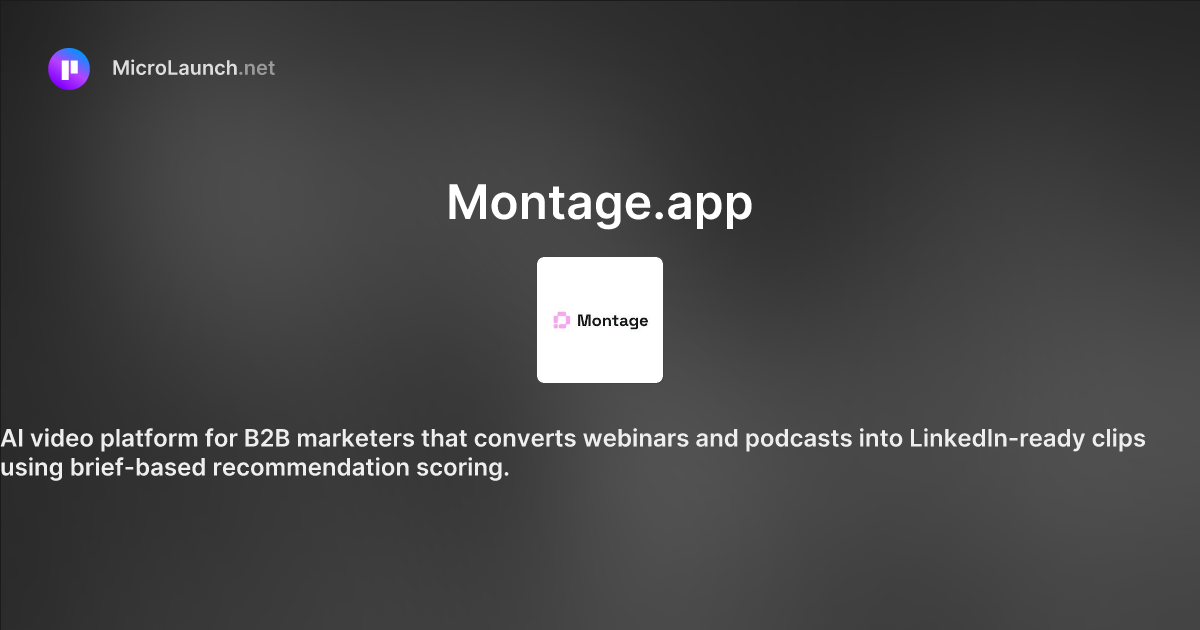 Montage.app is now on Microlaunch
