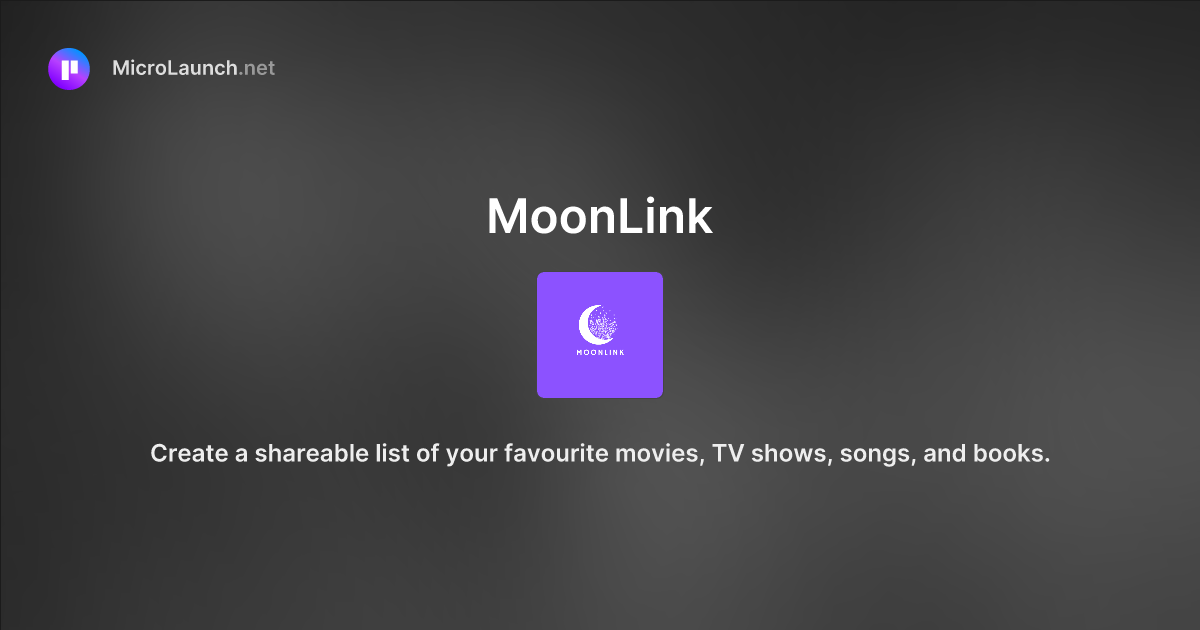 MoonLink is now on Microlaunch