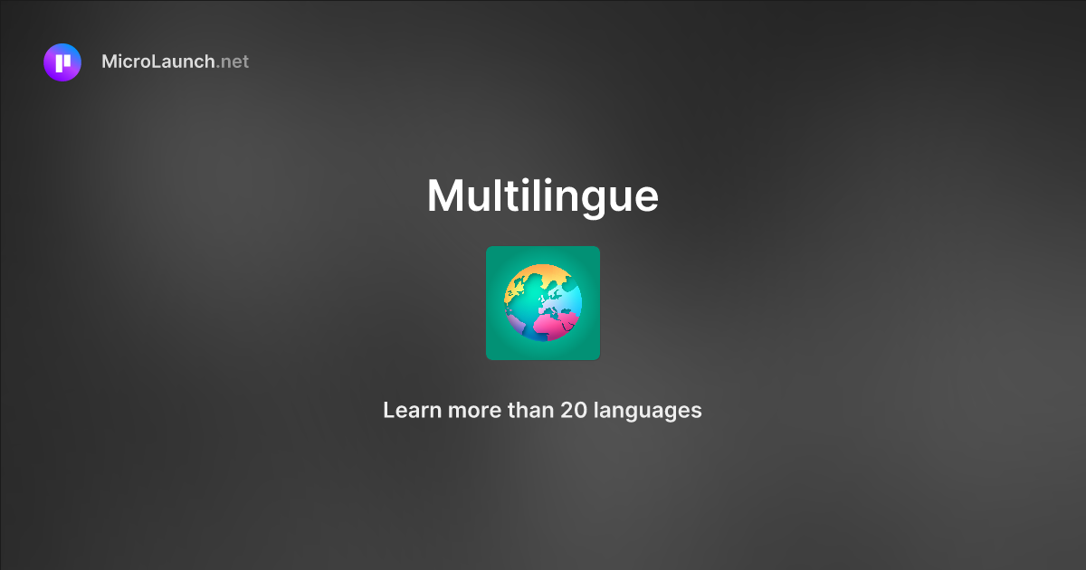 Multilingue is now on Microlaunch