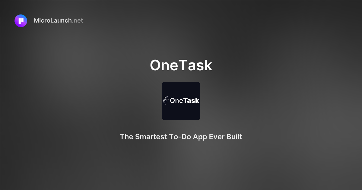 OneTask is now on Microlaunch