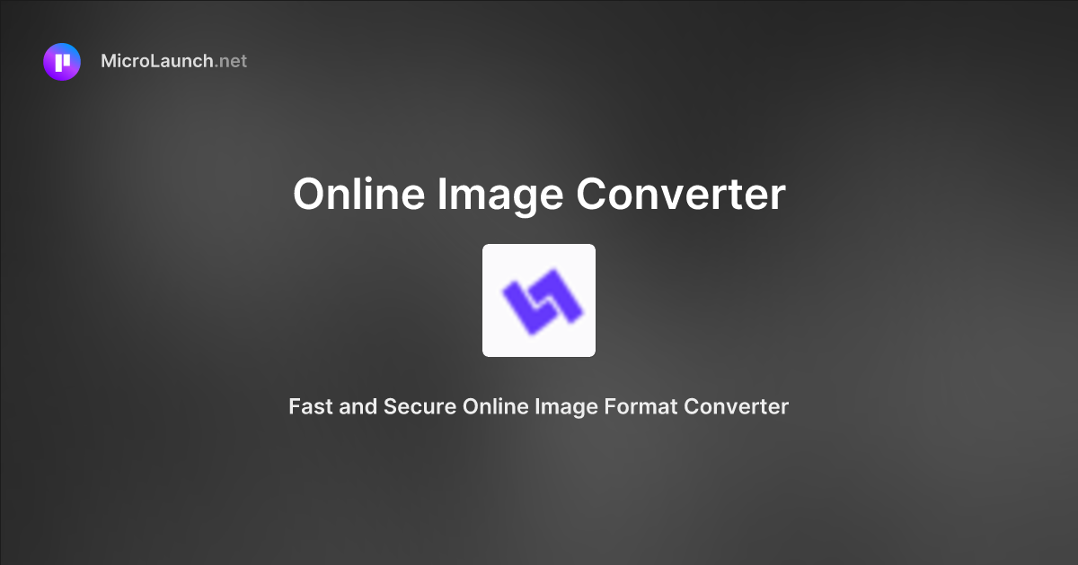 Online Image Converter is now on Microlaunch