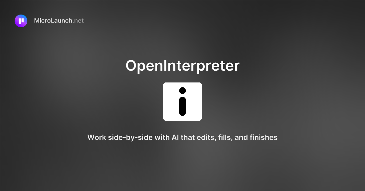 OpenInterpreter is now on Microlaunch