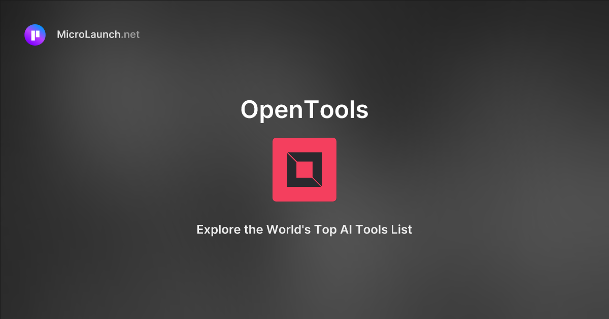 OpenTools is now on Microlaunch