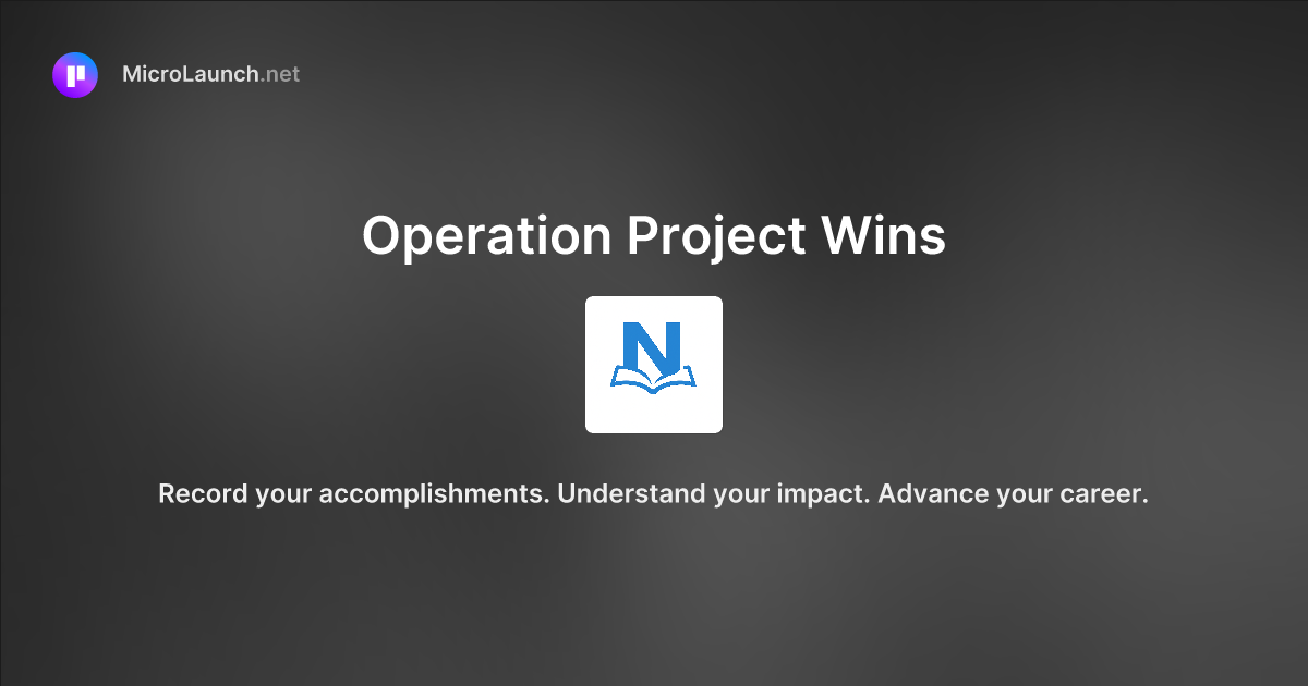 Operation Project Wins is now on Microlaunch