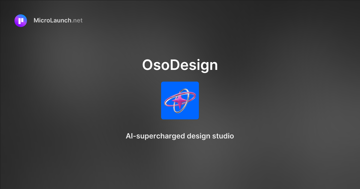 OsoDesign is now on Microlaunch