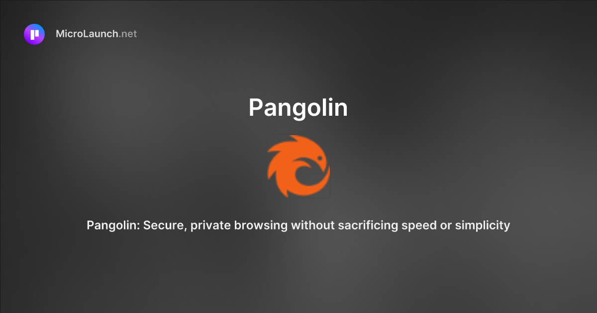 Pangolin is now on Microlaunch