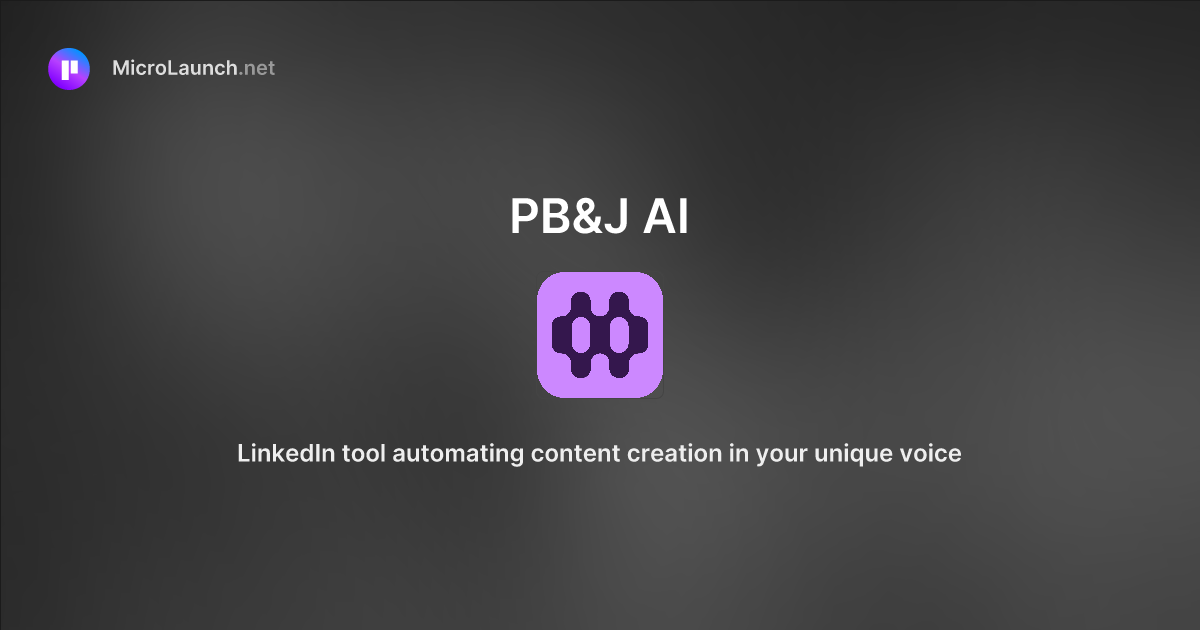 PB&J AI is now on Microlaunch