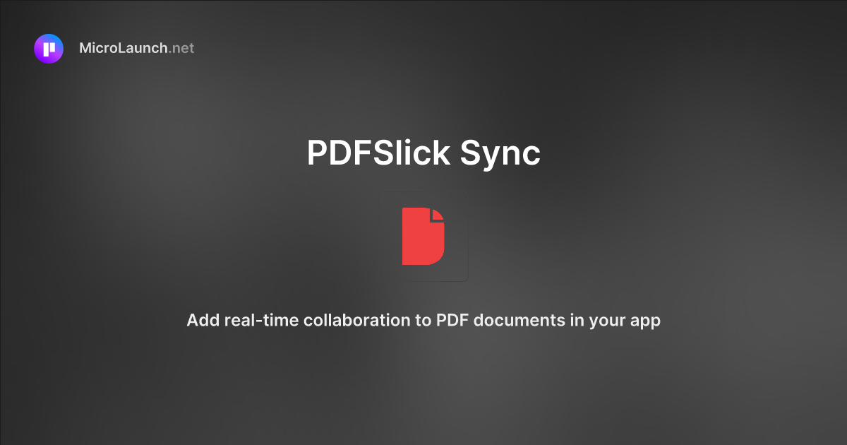 PDFSlick Sync is now on Microlaunch