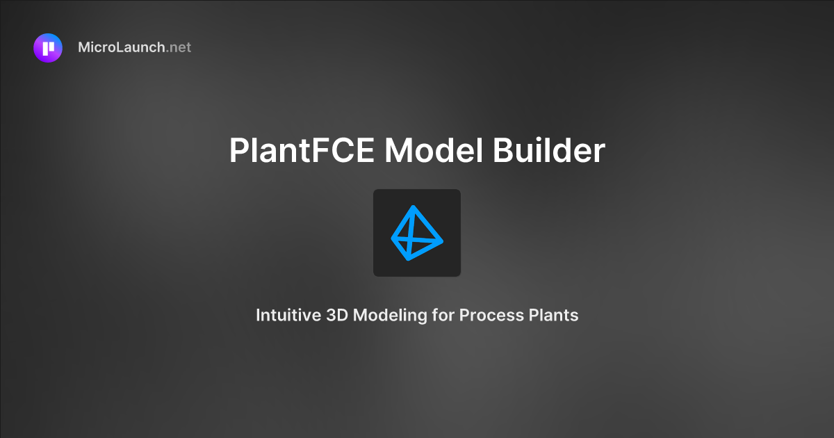 PlantFCE Model Builder is now on Microlaunch