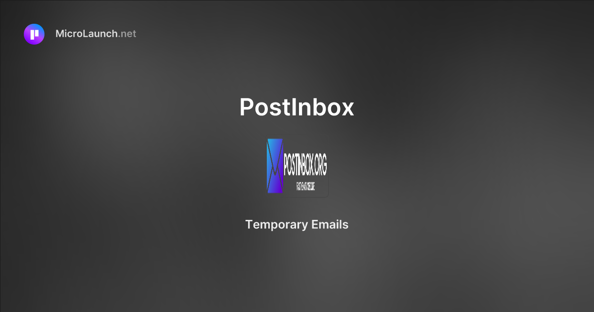 PostInbox is now on Microlaunch