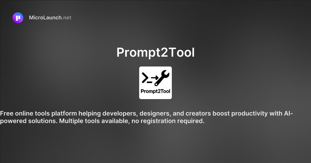 Prompt2Tool is now on Microlaunch