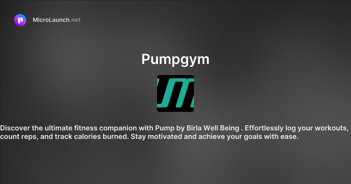 Pumpgym is now on Microlaunch