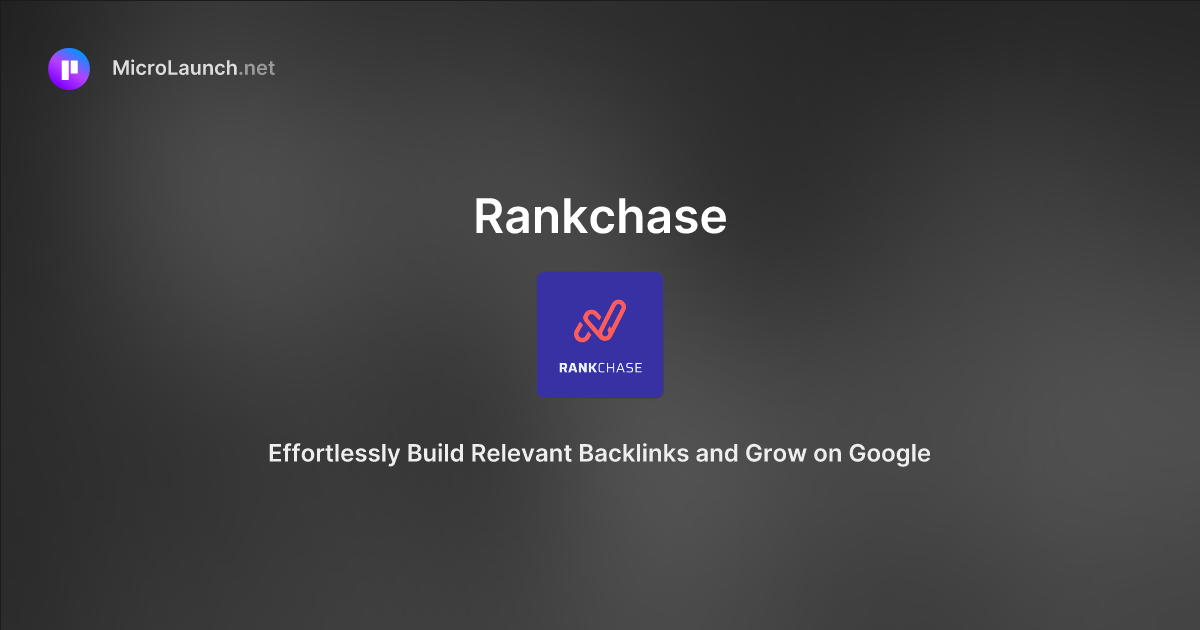 Rankchase is now on Microlaunch