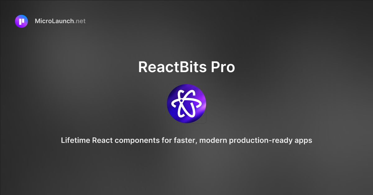 ReactBits Pro is now on Microlaunch