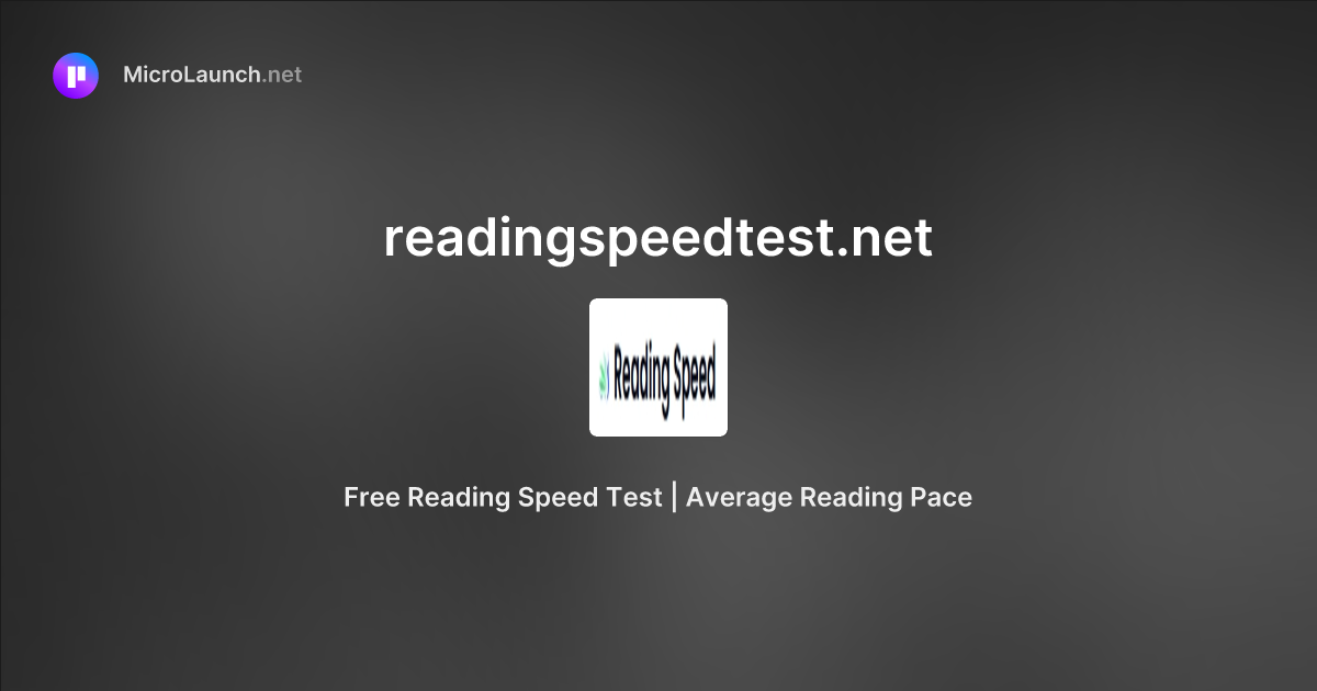 Readingspeedtest.net is now on Microlaunch