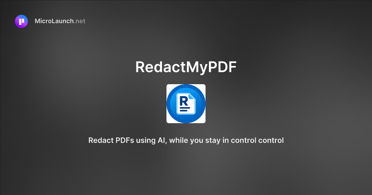RedactMyPDF is now on Microlaunch