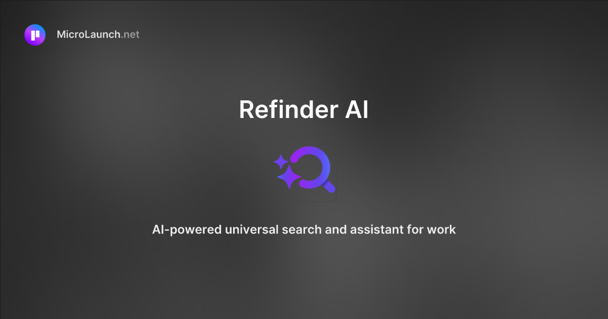 Refinder AI is now on Microlaunch