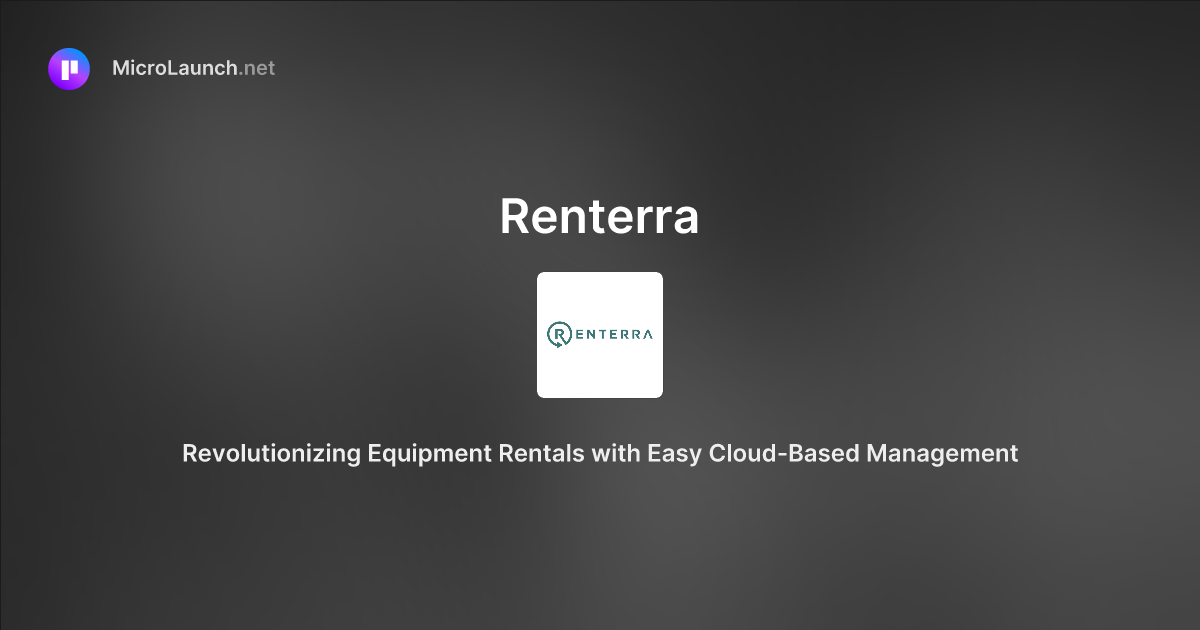 Renterra is now on Microlaunch