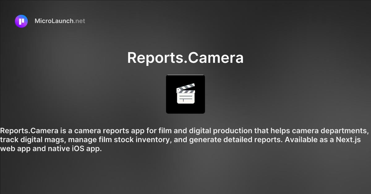 Reports.Camera is now on Microlaunch