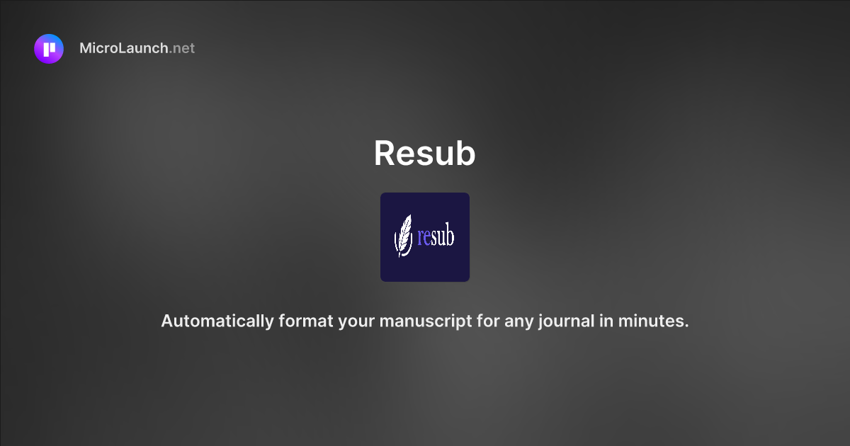 Resub is now on Microlaunch