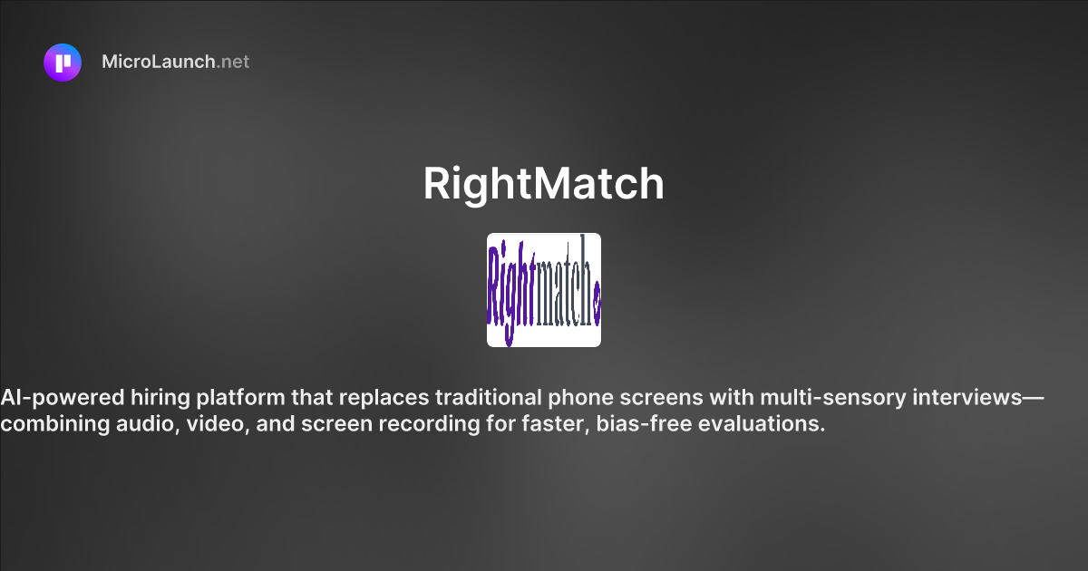 RightMatch is now on Microlaunch