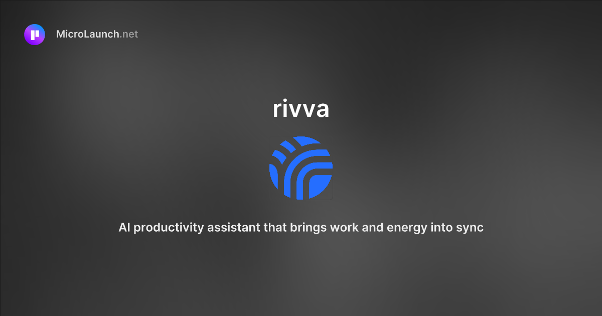 Rivva is now on Microlaunch
