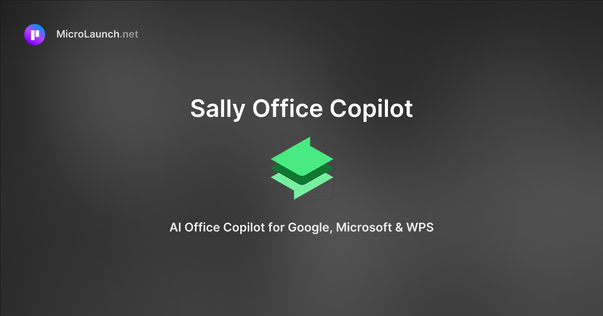 Sally Office Copilot is now on Microlaunch