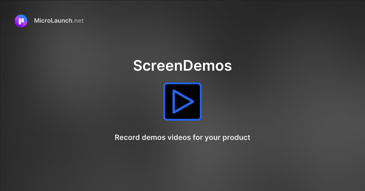 ScreenDemos is now on Microlaunch